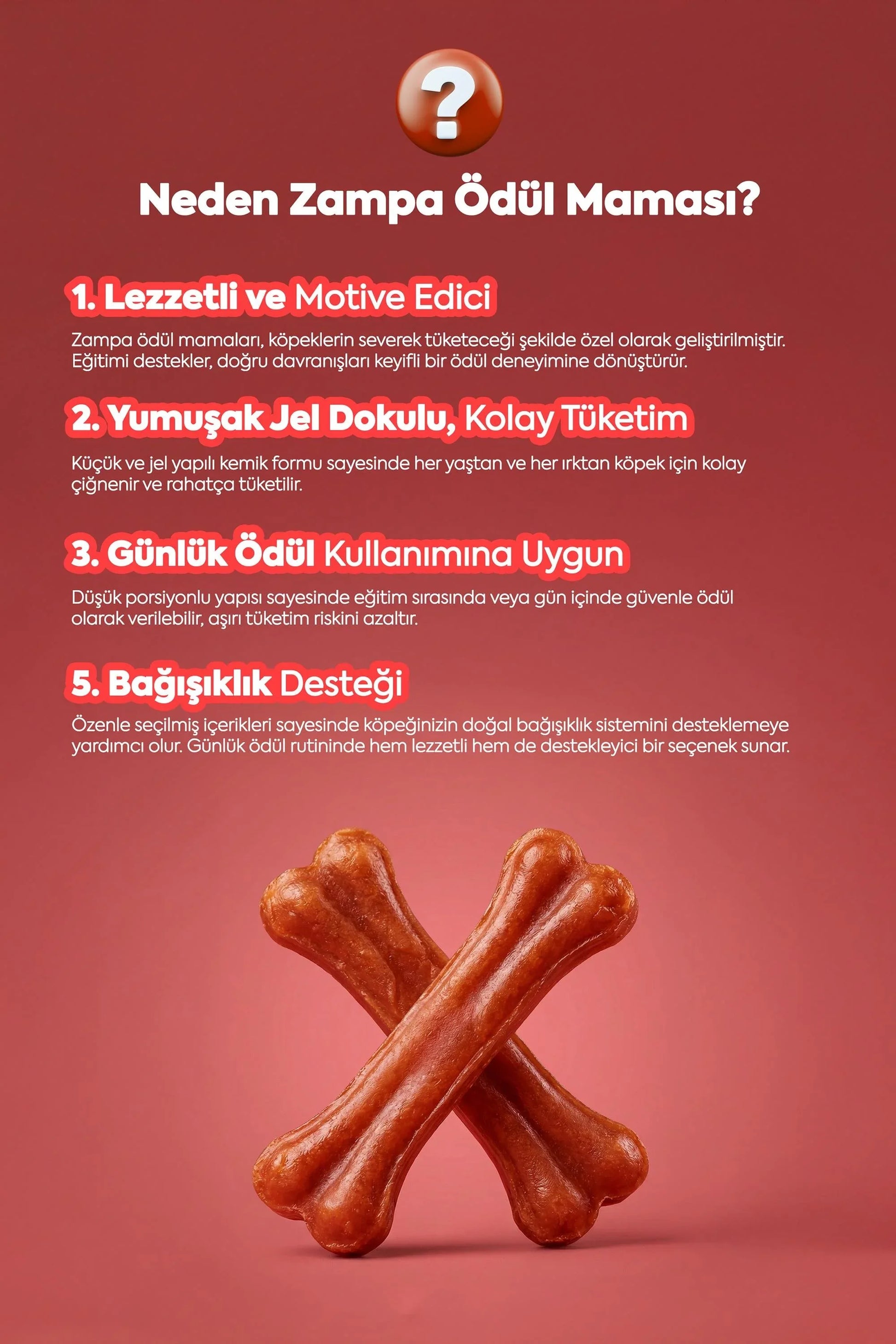 Kırmızı arka planda, önde kemik şeklinde iki köpek ödül maması ve ürün avantajlarını anlatan yazı.